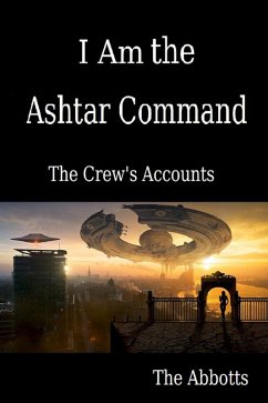 Cover I Am the Ashtar Command: The Crew's Accounts (eBook, ePUB)
