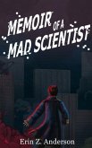 Memoir of a Mad Scientist (eBook, ePUB)