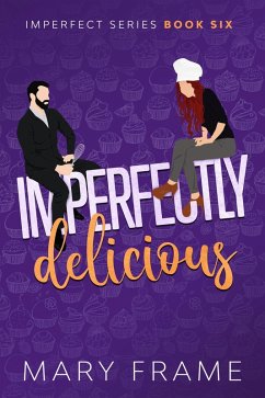 Imperfectly Delicious (eBook, ePUB) - Frame, Mary