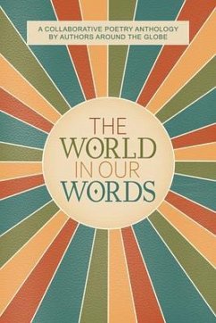 The World In Our Words (eBook, ePUB) - Rowe, Stephanie The World In Our Words (eBook, ePUB) - Rowe, Stephanie