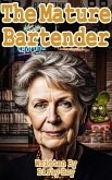 The Mature Bartender (Granny Tales, #11) (eBook, ePUB) The Mature Bartender (Granny Tales, #11) (eBook, ePUB)