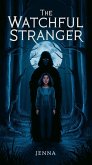 The Watchful Stranger (eBook, ePUB) The Watchful Stranger (eBook, ePUB)