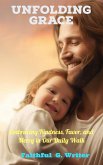Unfolding Grace: Embracing Kindness, Favor, and Mercy in Our Daily Walk. (Christian Living: Tales of Faith, Grace, Love, and Empathy, #6) (eBook, ePUB)