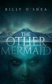 The Other Mermaid (eBook, ePUB)