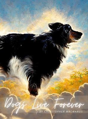Dogs Live Forever (eBook, ePUB)