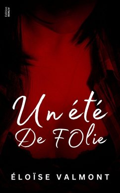 Un été de folie (eBook, ePUB) - Valmont, Éloïse