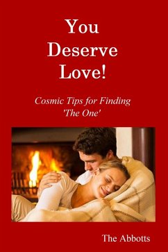 Cover You Deserve Love! : Cosmic Tips for Finding 'The One' (eBook, ePUB)