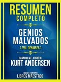 Resumen Completo - Genios Malvados (Evil Geniuses) - Basado En El Libro De Kurt Andersen (eBook, ePUB)