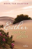 Esther - von Gott geführt (eBook, ePUB)