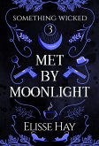 Met by Moonlight (Something Wicked, #2) (eBook, ePUB)