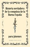 Historia verdadera de la conquista de Nueva España para jóvenes (eBook, ePUB)