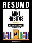 Resumo - Mini Habitos (Mini Habits) - Baseado No Livro De Stephen Guise (eBook, ePUB)