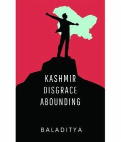 Kashmir Disgrace Abounding (eBook, ePUB) - Baladitya