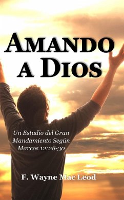 Amando a Dios (eBook, ePUB) - Leod, F. Wayne Mac
