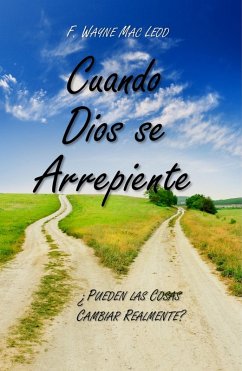 Cuando Dios se Arrepiente (eBook, ePUB) - Leod, F. Wayne Mac
