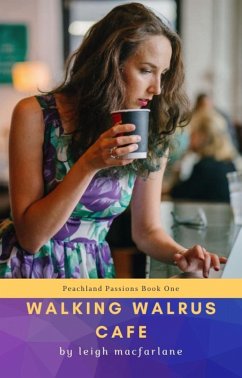 Cover Walking Walrus Cafe (Peachland Passions Series, #1) (eBook, ePUB)