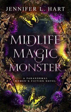 Midlife Magic Monster (Legacy Witches of Shadow Cove, #2) (eBook, ePUB) - Hart, Jennifer L.