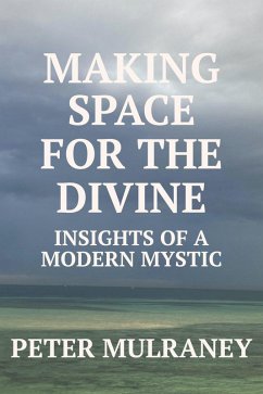 Making Space for the Divine (eBook, ePUB) - Mulraney, Peter