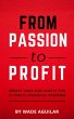 From Passion To Profit - Create Your... - Bild 1
