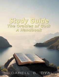 Study Guide The Oracles of God A Handbook (eBook, ePUB) - Dyal, Darell