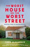 The Worst House on the Worst Street (eBook, ePUB) The Worst House on the Worst Street (eBook, ePUB)