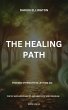 The Healing Path: Finding Strength In... - Bild 1