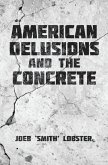American Delusions and the Concrete (eBook, ePUB)