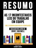 Resumo - As 17 Incontestaveis Leis Do Trabalho Em Equipe (The 17 Essential Qualities Of A Team Player) - Baseado No Livro De John C. Maxwell (eBook, ePUB) Resumo - As 17 Incontestaveis Leis Do Trabalho Em Equipe (The 17 Essential Qualities Of A Team Player) - Baseado No Livro De John C. Maxwell (eBook, ePUB)