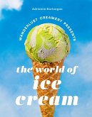 The Wanderlust Creamery Presents: The World of Ice Cream (eBook, ePUB) The Wanderlust Creamery Presents: The World of Ice Cream (eBook, ePUB)