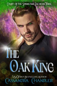 Cover The Oak King (Court of the Springtime Fae, #3) (eBook, ePUB)