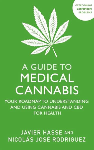 A Guide to Medical Cannabis (eBook, ePUB)