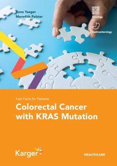 Fast Facts for Patients: Colorectal Cancer with KRAS Mutation (eBook, ePUB) - Yaeger, Rona; Pelster, Meredith