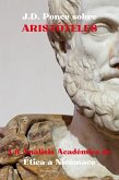 J.D. Ponce sobre Aristóteles: Un Análisis Académico sobre Ética a Nicómaco (Aristotelismo, #1) (eBook, ePUB)