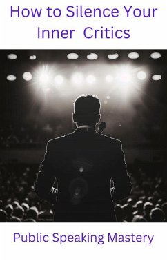 How To Silence Your Inner Critics (eBook, ePUB) - Kimani, George