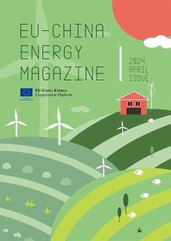 EU China Energy Magazine 2024 April Issue (eBook, ePUB) - Project, EU-China Energy Cooperation Platform