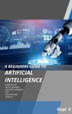 Artificial Intelligence - A beginners Guide (eBook, ePUB)