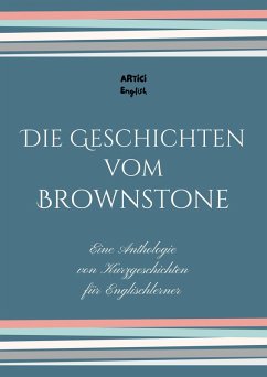 Cover Die Geschichten vom Brownstone: Eine Anthologie von Kurzgeschichten für Englischlerner (eBook, ePUB)
