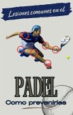 Previene las lesiones comunes en el padel (eBook, ePUB)