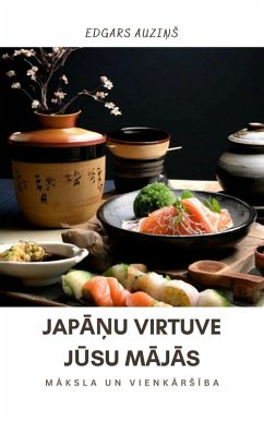 Cover Japanu virtuve jusu majas: maksla un vienkarSiba (eBook, ePUB)