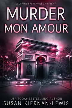 Murder Mon Amour (The Claire Baskerville Mysteries, #12) (eBook, ePUB) - Kiernan-Lewis, Susan