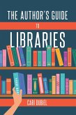 The Author's Guide to Libraries (eBook, ePUB)