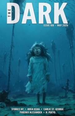 The Dark Issue 108 (eBook, ePUB) - Osha, Jorja; George, Carlie St.; Alexander, Phoenix; Pueyo, H.