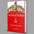The Mark of the Beast The Mystical Number (eBook, ePUB)