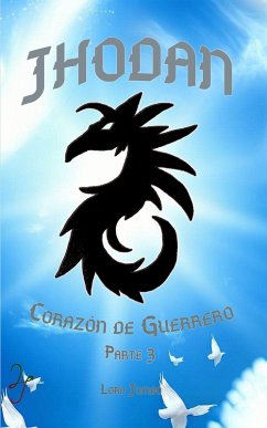 Jhodan, Corazón de Guerrero: Parte 3 Edición 1 (eBook, ePUB) - Jombo, Lord