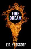 Fire Dream - Firefighter Crime Series (eBook, ePUB)