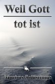 Weil Gott tot ist (eBook, ePUB)