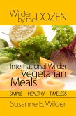 Wilder by the Dozen: International Wilder Vegetarian Meals (eBook, ePUB)