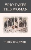 Who takes this woman (eBook, ePUB) Who takes this woman (eBook, ePUB)