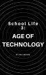 School Life 3: Age of Technology... - Bild 1