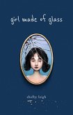 Girl Made of Glass (eBook, ePUB) Girl Made of Glass (eBook, ePUB)
